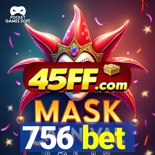 756 bet